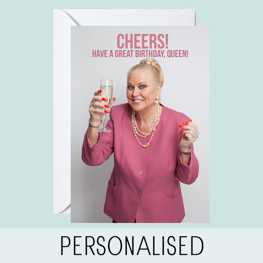 Personalised Cheers Have A Great Birthday Queen