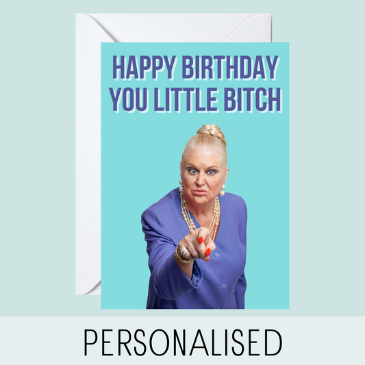 Personalised Happy Birthday You Little Bitch